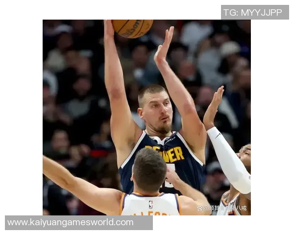 约基奇开季四场三双创历史统治力尽显三节21分12板10助